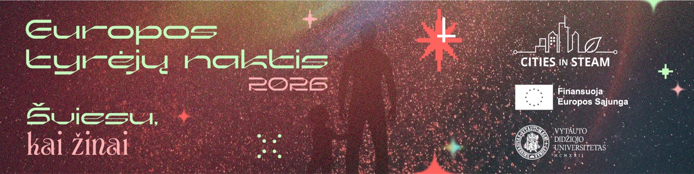 „Europos tyrėjų naktis 2026: šviesu, kai žinai“